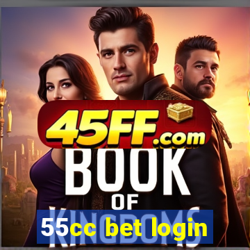 55cc bet login